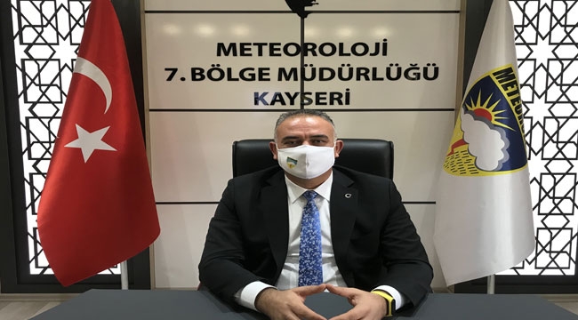 'KAYSERİ MEVSİM NORMALİNDE YAĞIŞ ELDE EDECEK'