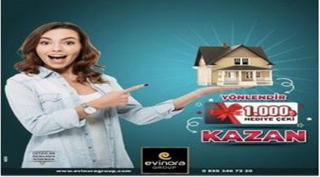 EVİNORA GROUP'TAN EVDE KAZANDIRACAK KAMPANYA