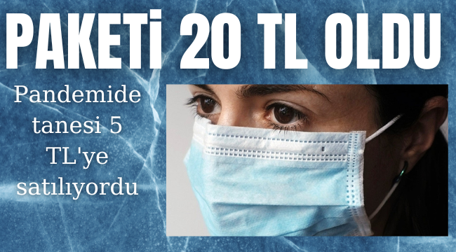 MASKE FİYATLARI NORMALE DÜŞTÜ