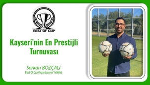 Best Of Cup 2022 Kayseri Kurumlar Arası Futbol Turnuvası’nın Gala Gecesi 15 Eylül’de Erciyes Kültür Merkezi’nde!