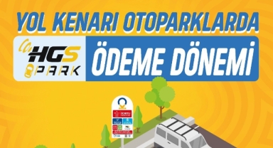 OTOPARKLARDA HGS İLE ÖDEME DÖNEMİ