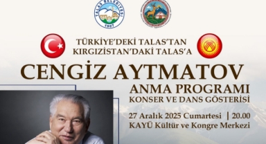 CENGİZ AYTMATOV TALAS'TA ANILIYOR