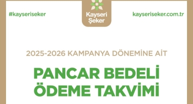 KAYSERİ ŞEKER 2025–2026 PANCAR BEDELİ ÖDEME TAKVİMİNİ AÇIKLADI