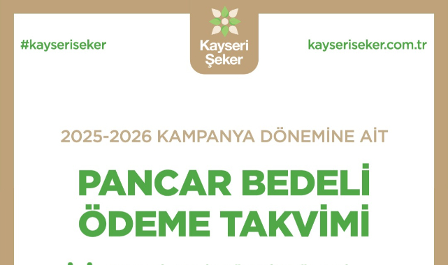 KAYSERİ ŞEKER 2025–2026 PANCAR BEDELİ ÖDEME TAKVİMİNİ AÇIKLADI