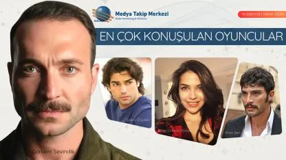EN ÇOK KONUŞULAN OYUNCULAR BELLİ OLDU
