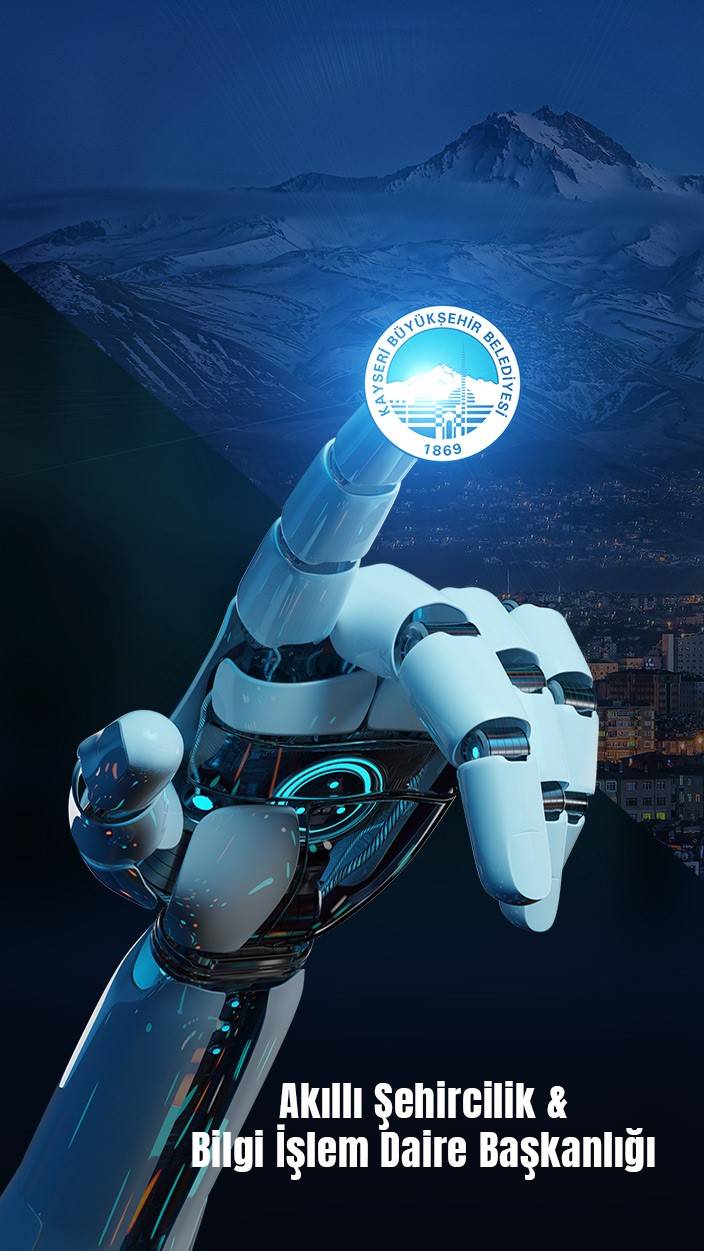 KAYSERİ, BELEDİYECİLİKTE YAPAY ZEKÂ KULLANAN NADİR ŞEHİRLER ARASINDA YER ALDI