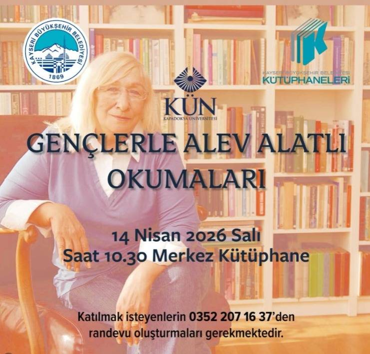 GENÇLER, BÜYÜKŞEHİR İLE ALEV ALATLI’NIN İZİNDE EDEBİYAT YOLCULUĞUNA ÇIKIYOR