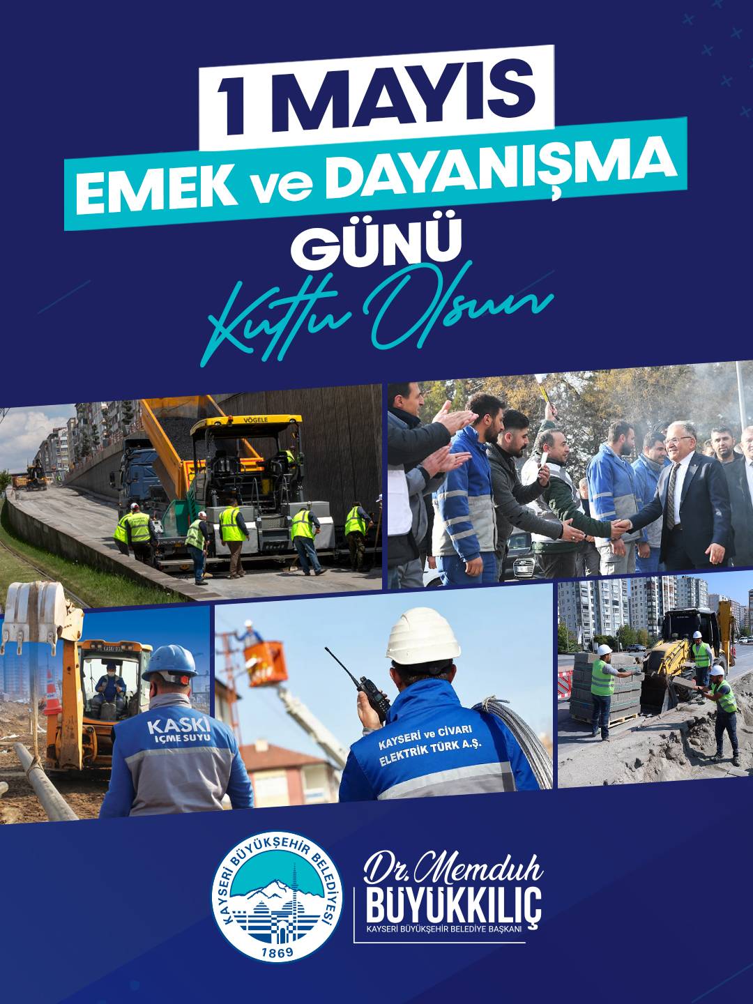 BÜYÜKKILIÇ: “1 MAYIS EMEK VE DAYANIŞMA GÜNÜ’NÜ KUTLUYORUM. İYİ Kİ VARSINIZ”